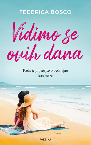 Vidimo se ovih dana