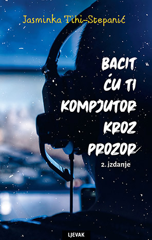 Bacit ću ti kompjutor kroz prozor